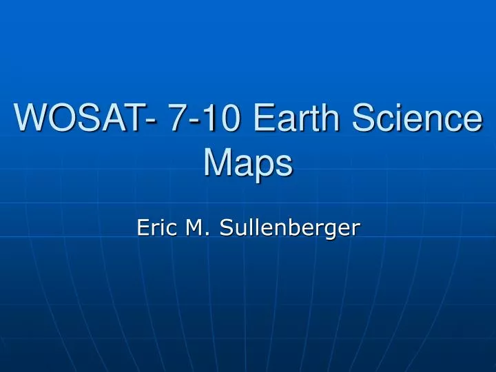 wosat 7 10 earth science maps