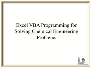 Excel VBA Programming for Solving Chemical Engineering Problems
