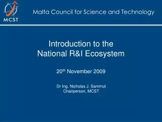 Introduction to the National R&amp;I Ecosystem 20 th November 2009