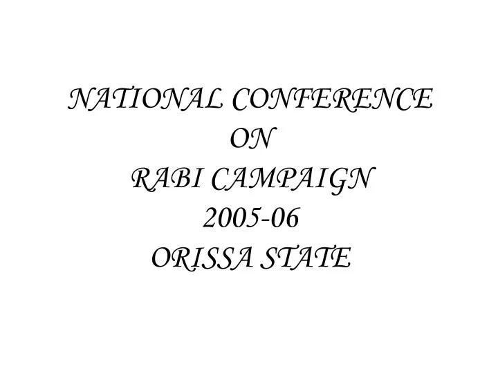 national conference on rabi campaign 2005 06 orissa state