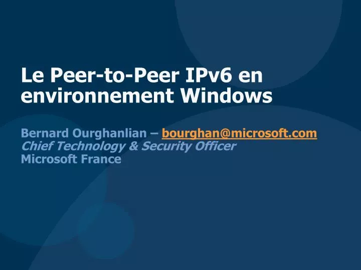 bernard ourghanlian bourghan@microsoft com chief technology security officer microsoft france