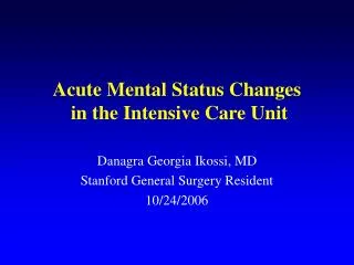 Acute Mental Status Changes in the Intensive Care Unit