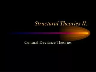 Structural Theories II: