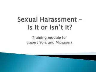 Sexual Harassment – Is It or Isn’t It?