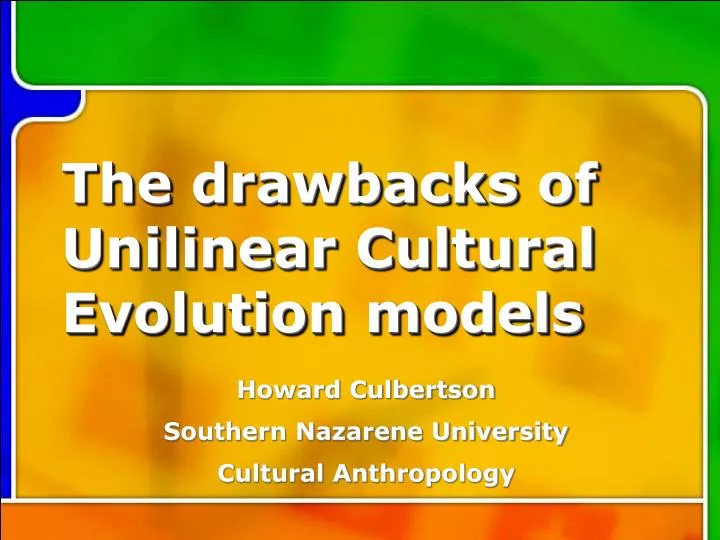 the drawbacks of unilinear cultural evolution models