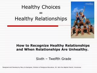 Healthy Choices = Healthy Relationships