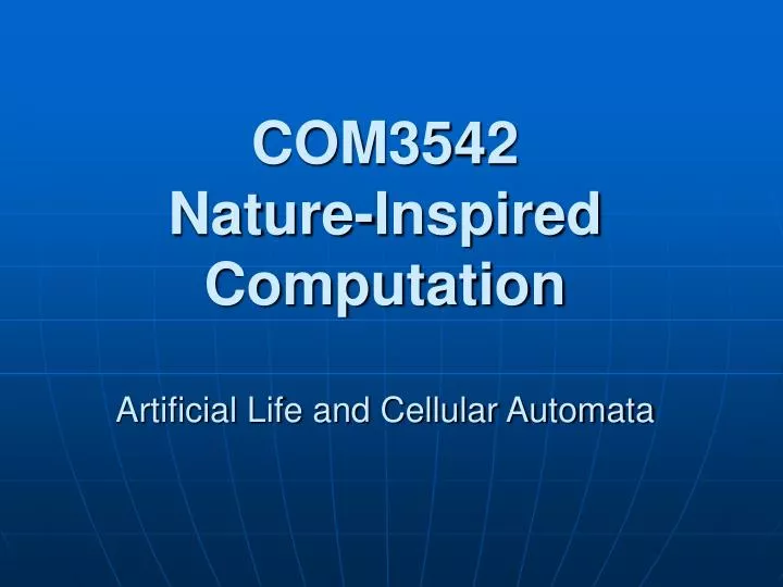 com3542 nature inspired computation artificial life and cellular automata