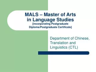 MALS – Master of Arts in Language Studies [incorporating Postgraduate Diploma/Postgraduate Certificate]