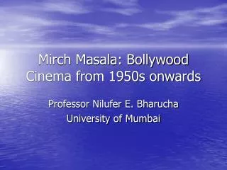 Mirch Masala: Bollywood Cinema from 1950s onwards