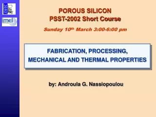 POROUS SILICON PSST-2002 Short Course Sunday 10 th March 3:00-6:00 pm