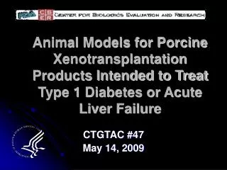Animal Models for Porcine Xenotransplantation Products Intended to Treat Type 1 Diabetes or Acute Liver Failure