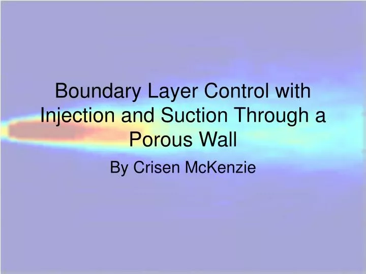 boundary layer control with injection and suction through a porous wall