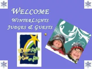 Welcome WinterLights Judges &amp; Guests