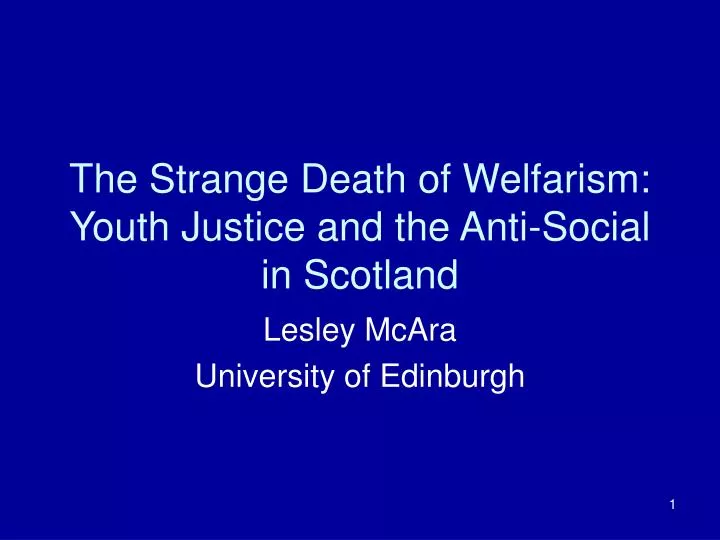 the strange death of welfarism youth justice and the anti social in scotland