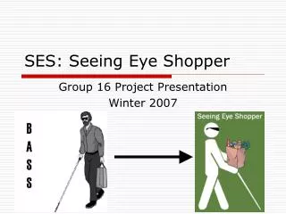 SES: Seeing Eye Shopper
