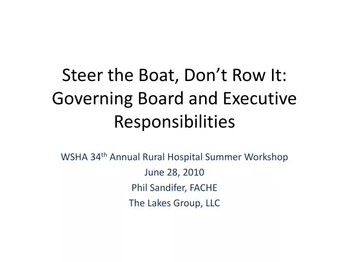 steer the boat don t row it governing board and executive responsibilities