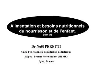 Alimentation et besoins nutritionnels du nourrisson et de l’enfant. (item 34)