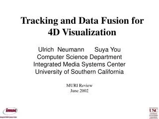 Tracking and Data Fusion for 4D Visualization