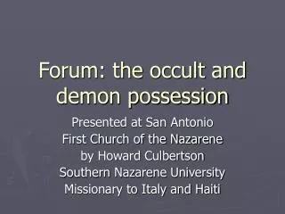 Forum: the occult and demon possession