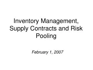 Inventory Management, Supply Contracts and Risk Pooling