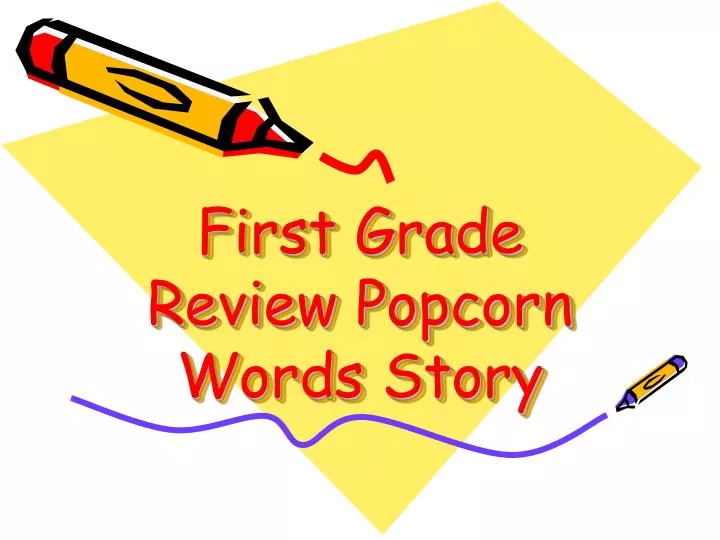 first grade review popcorn words story