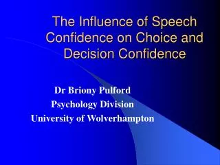The Influence of Speech Confidence on Choice and Decision Confidence