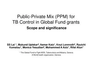 Public-Private Mix (PPM) for TB Control in Global Fund grants Scope and significance