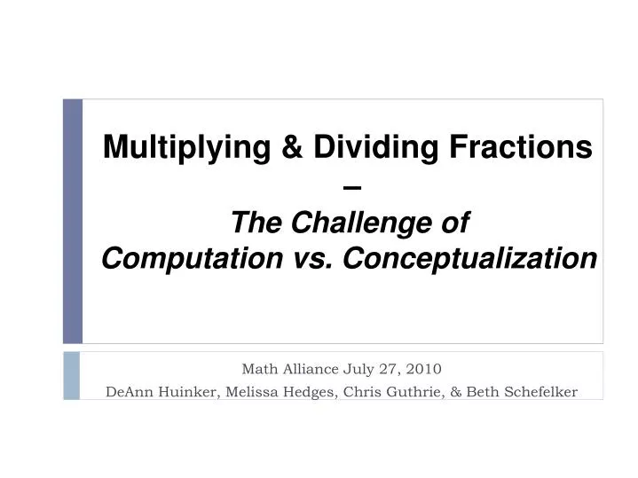 multiplying dividing fractions the challenge of computation vs conceptualization