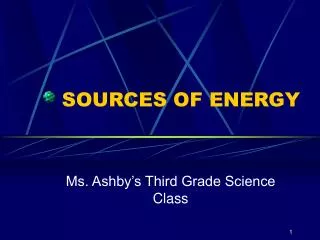 SOURCES OF ENERGY