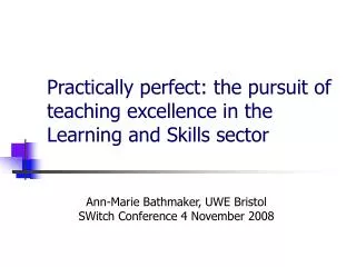 Practically perfect: the pursuit of teaching excellence in the Learning and Skills sector