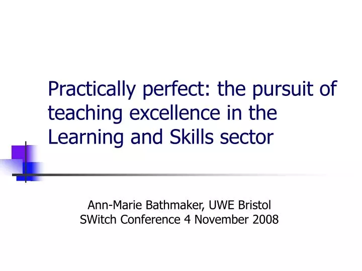 practically perfect the pursuit of teaching excellence in the learning and skills sector