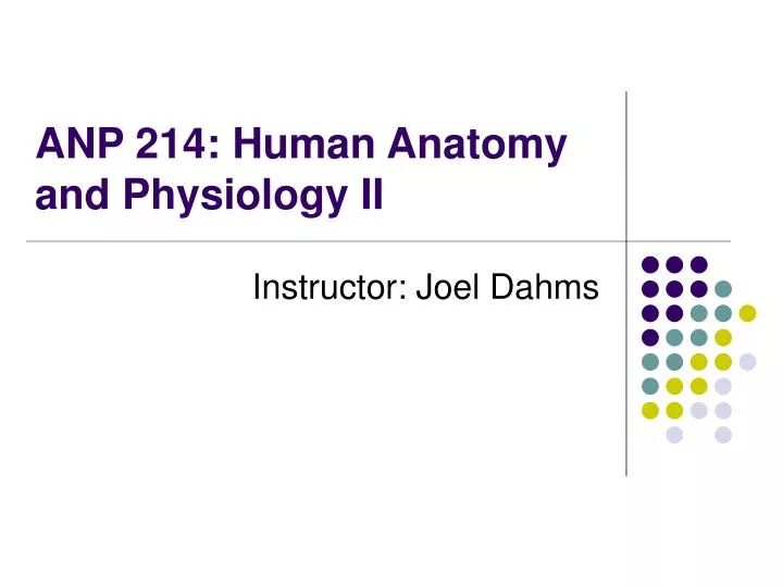 anp 214 human anatomy and physiology ii