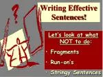 Writing Effective Sentences! - slide 1