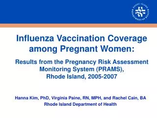 Influenza Vaccination Coverage among Pregnant Women: Results from the Pregnancy Risk Assessment Monitoring System (PRAMS