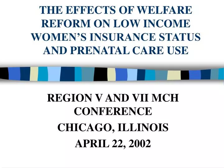 the effects of welfare reform on low income women s insurance status and prenatal care use