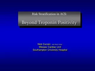 Risk Stratification in ACS: Beyond Troponin Positivity