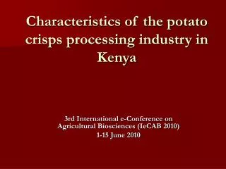 Characteristics of the potato crisps processing industry in Kenya