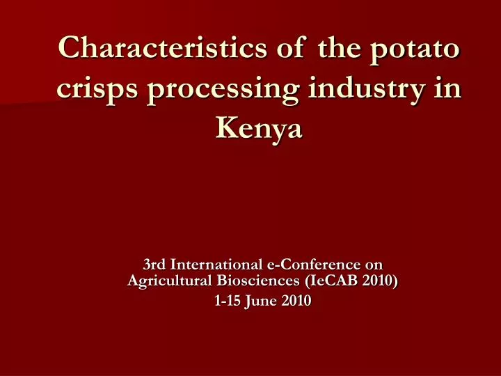 characteristics of the potato crisps processing industry in kenya