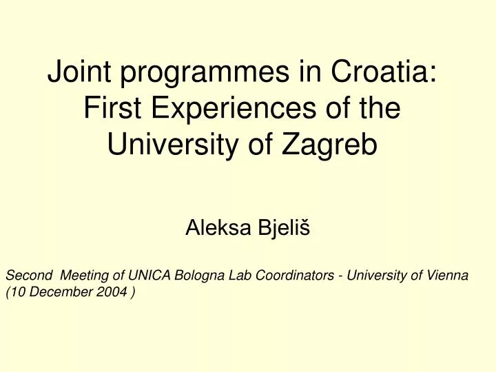 joint programmes in croatia first experiences of the university of zagreb