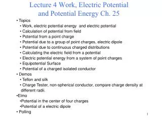 Lecture 4 Work, Electric Potential and Potential Energy Ch. 25