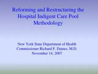 Reforming and Restructuring the Hospital Indigent Care Pool Methodology