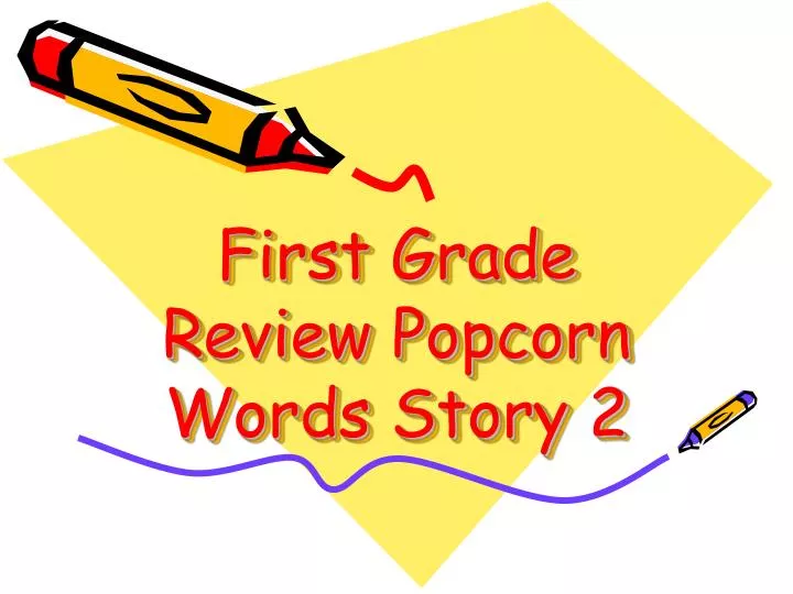 first grade review popcorn words story 2