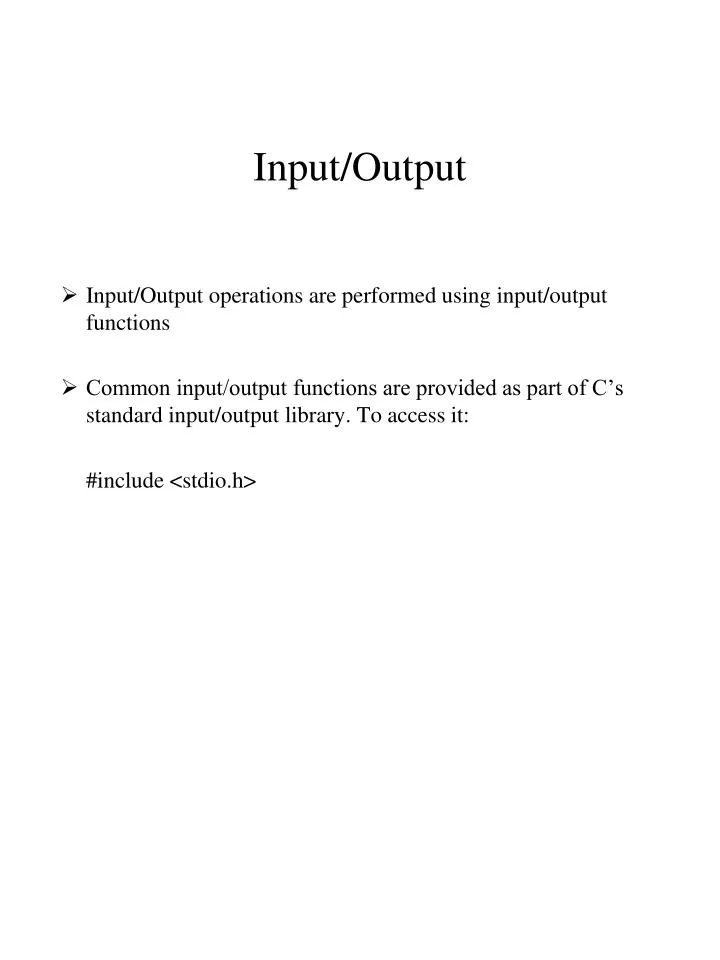 input output