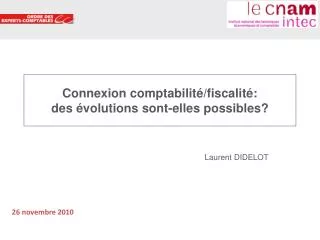 Connexion comptabilité/fiscalité: des évolutions sont-elles possibles?