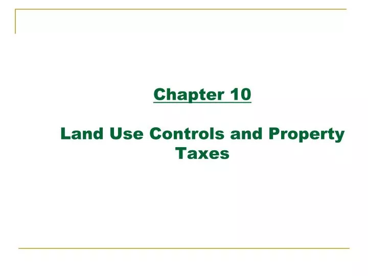 chapter 10 land use controls and property taxes
