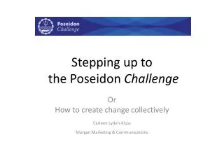 Stepping up to the Poseidon Challenge