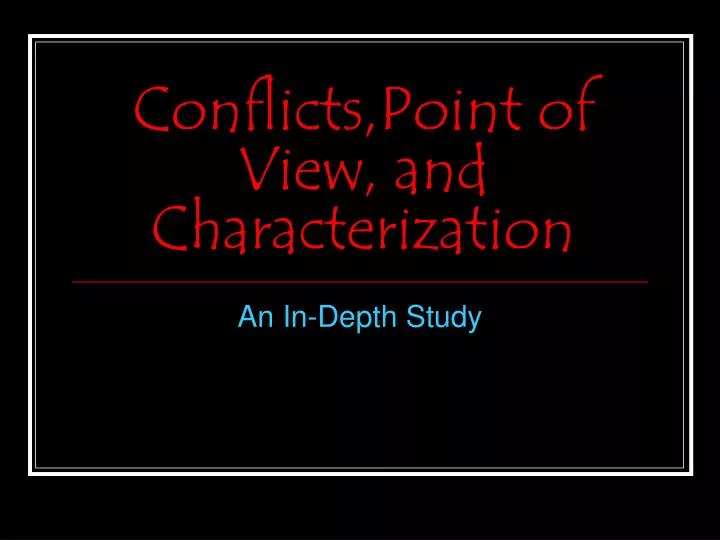 conflicts point of view and characterization