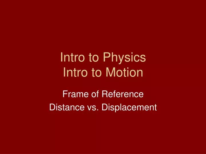 intro to physics intro to motion