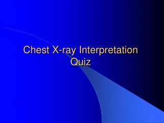 Chest X-ray Interpretation Quiz