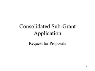Consolidated Sub-Grant Application